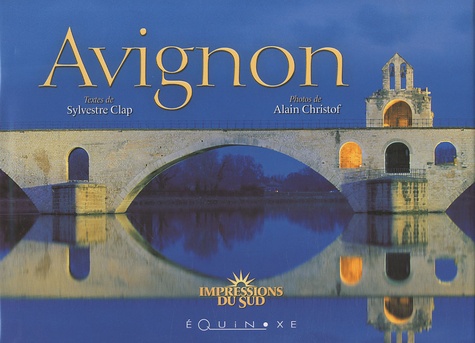 Sylvestre Clap et Alain Christof - Avignon - Edition bilingue français-anglais.