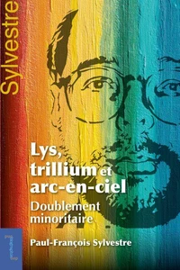 Lys, trillium et arc-en-ciel