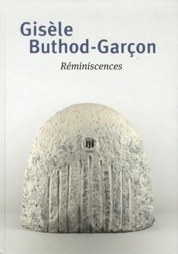 Gisèle Buthod-Garçon. Réminiscences