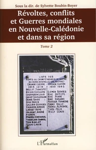 Révoltes, conflits et guerres mondiales en Nouvelle-Calédonie et dans sa région