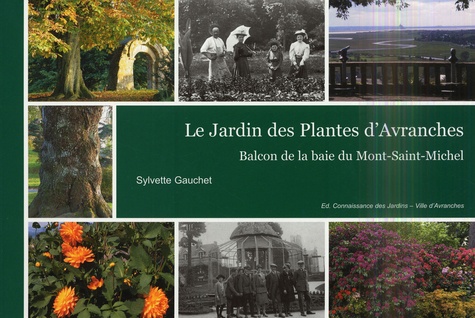 Sylvette Gauchet - Le Jardin des Plantes d'Avranches - Balcon de la baie du Mont-Saint-Michel.
