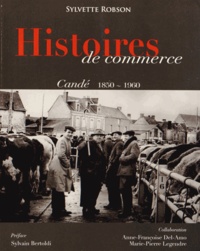 Sylvette Robson - Histoires de commerce - Candé 1850-1960, 2 volumes.