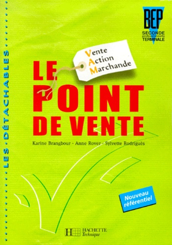 Sylvette Rodriguès et Karine Brangbour - Le Point De Vente Seconde Professionelle/Terminale Bep Vam.