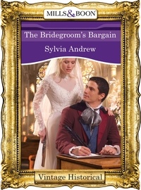 Sylvia Andrew - The Bridegroom's Bargain.