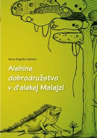 Aishine dobrodruzstvo v d'alekej Malajzi