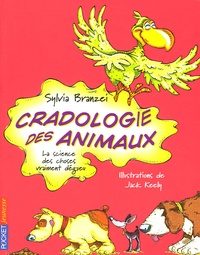 Sylvia Branzei - Cradologie des animaux - La science des choses vraiment dégueu.