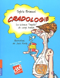 Sylvia Branzei - Cradologie - La science "impolie" du corps humain.