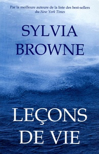 Sylvia Browne - Leçons de vie.