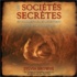 Sylvia Browne - Les sociétés secrètes - Et comment elles affectent nos vies aujourd'hui. 2 CD audio