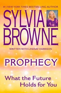 Prophecy: What the Future Holds for You