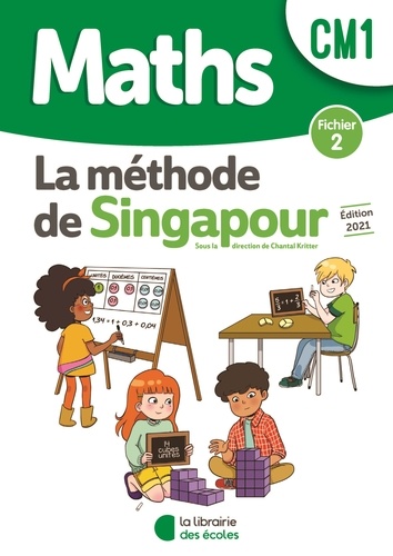 Maths CM1 La méthode de Singapour. Fichier 2  Edition 2021
