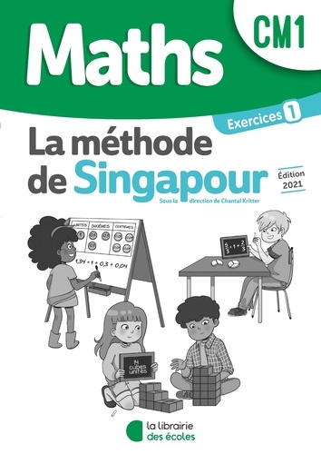 Sylvia Caira et Chantal Kritter - Méthode de Singapour CM1 (2021) - Pack de cahiers d'exercices 1 : Pratique autonome - 2021.