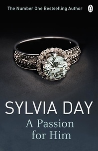 Sylvia Day - A Passion for Him.