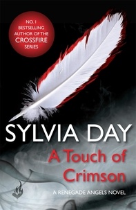 Sylvia Day - A Touch of Crimson (A Renegade Angels Novel).