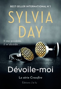 Sylvia Day - Crossfire Tome 1 : Dévoile-moi.