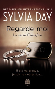 Sylvia Day - Crossfire Tome 2 : Regarde-moi.