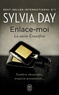 Sylvia Day - Crossfire Tome 3 : Enlace-moi.