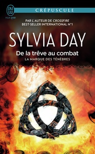 Sylvia Day - La marque des ténèbres Tome 2 : De la trêve au combat.