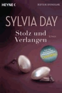 Sylvia Day - Stolz und Verlangen.