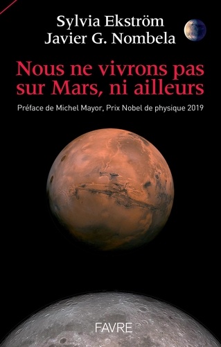 Nous ne vivrons pas sur Mars, ni ailleurs