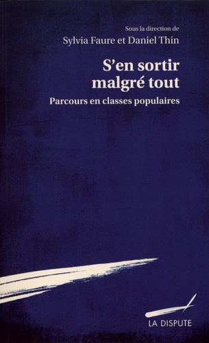 S'en sortir malgré tout. Parcours en classes populaires