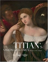 Sylvia Ferino - Titian and the glorification of women.