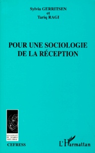 Sylvia Gerritsen et Tariq Ragi - Pour une sociologie de la réception - Lecteurs et lectures de l'oeuvre d'Albert Camus en Flandre et aux Pays-Bas.