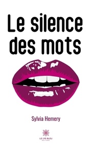 Sylvia Hemery - Le silence des mots.