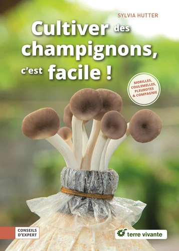 Couverture de Cultiver des champignons, c'est facile ! pleurottes, shiitakes & compagnie