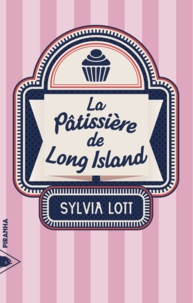 Ebooks complets téléchargement gratuit La pâtissière de Long Island 9782371191440 par Sylvia LOTT (French Edition) FB2