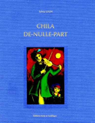 Sylvia Lulin - Chila-de-Nulle-Part.