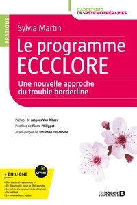 Téléchargement gratuit du livre nl Le programme ECCCLORE  - Une nouvelle approche du trouble borderline 9782807334397 par Sylvia Martin, Jacques Van Rillaer in French