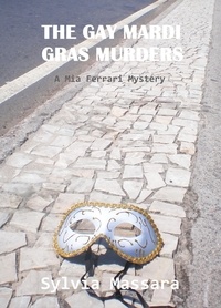  Sylvia Massara - The Gay Mardi Gras Murders - A Mia Ferrari Mystery #2 - The Mia Ferrari Mysteries, #2.