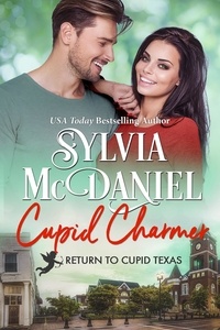  Sylvia McDaniel - Cupid Charmer - Return to Cupid, Texas, #9.