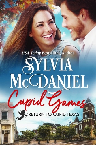  Sylvia McDaniel - Cupid Games: A Contemporary Sports Romance - Return to Cupid, Texas, #12.