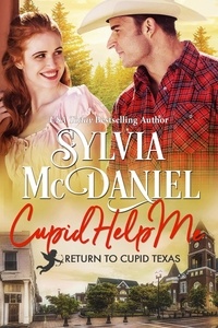  Sylvia McDaniel - Cupid Help Me! - Return to Cupid, Texas, #4.