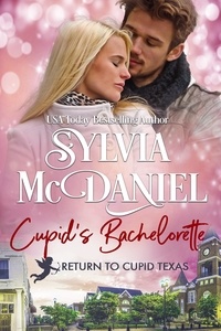  Sylvia McDaniel - Cupid's Bachelorette: Small Town Contemporary Romance - Return to Cupid, Texas, #11.
