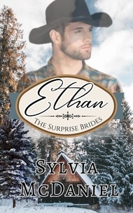  Sylvia McDaniel - Ethan Western Historical Romance - The Surprise Brides, #4.