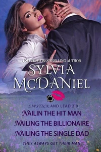 Nailing the Hit Man, Nailing the Billionaire, Nailing the Single Mom,  Lipstick and Lead 2.0 Box Set