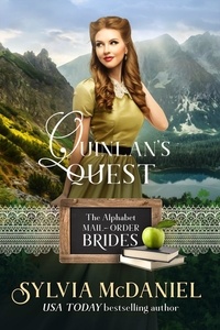  Sylvia McDaniel - Quinlan's Quest: Alphabet Mail-Order Brides Series #17.