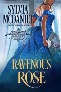 Sylvia McDaniel - Ravenous Rose - Bad Girls of the West, #2.