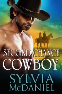  Sylvia McDaniel - Second Chance Cowboy.