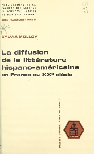 La diffusion de la littérature hispano-américaine en France au XXe siècle