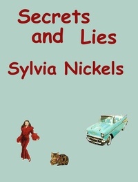  Sylvia Nickels - Secrets and Lies.