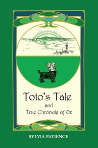  Sylvia Patience - Toto's Tale and True Chronicle of Oz.