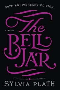 Sylvia Plath - The Bell Jar - A Novel.