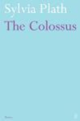 Sylvia Plath - The Colossus.