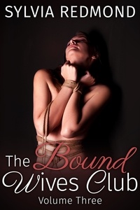  Sylvia Redmond - The Bound Wives Club 3 - Bondage MILF BDSM Club, #3.
