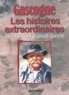 Sylvia Robert - Gascogne histoires extraordinaires de mon grand-père.