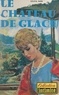 Sylvia Sark - Le château de glace.